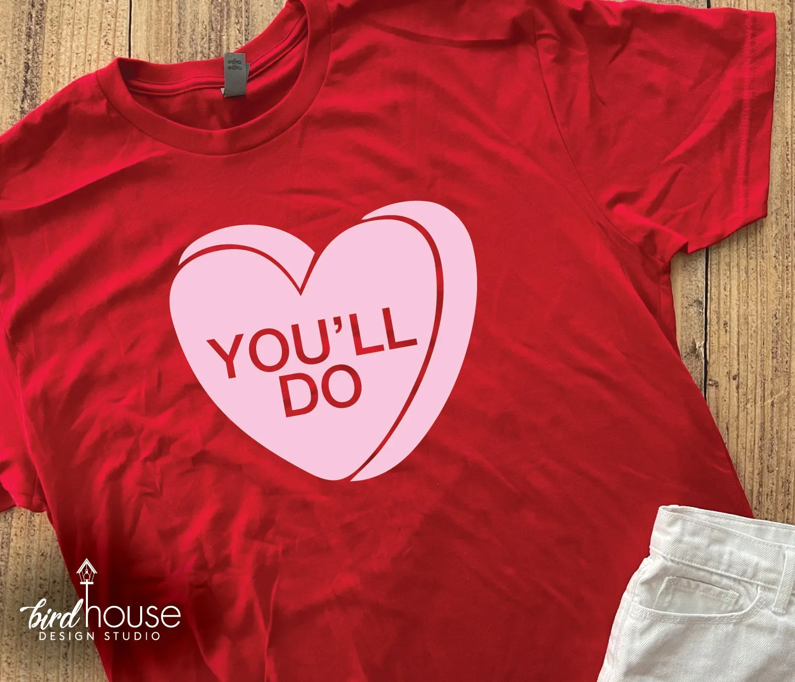 Funny Valentine Heart Candy Quotes, Any Text or Color, Valentine's Day Shirt