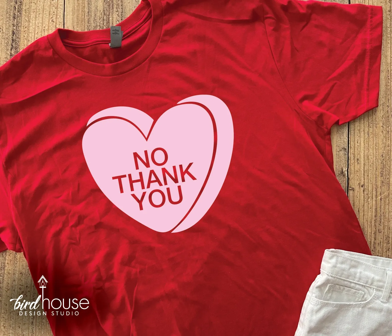 Funny Valentine Heart Candy Quotes, Any Text or Color, Valentine's Day Shirt