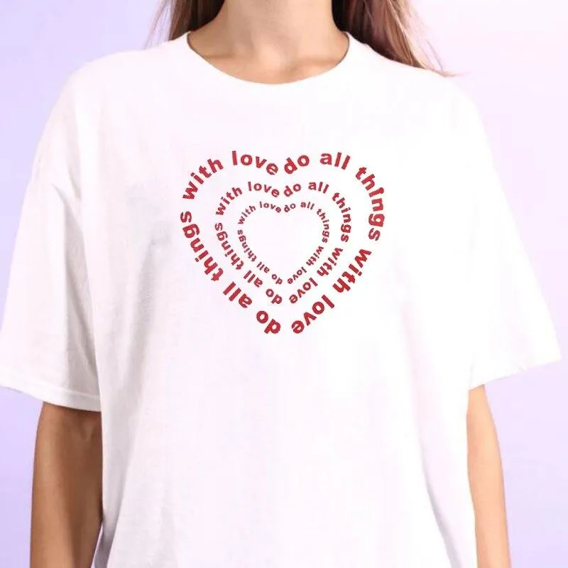 "Do All Things With Love" T-Shirt